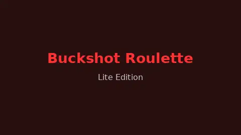 Buckshot Roulette Lite